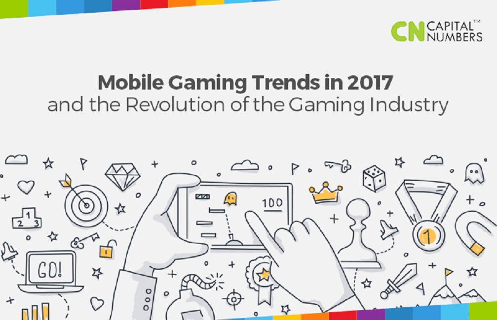 Mobile Gaming Trends of 2017: The Revolution of the Gaming Industry