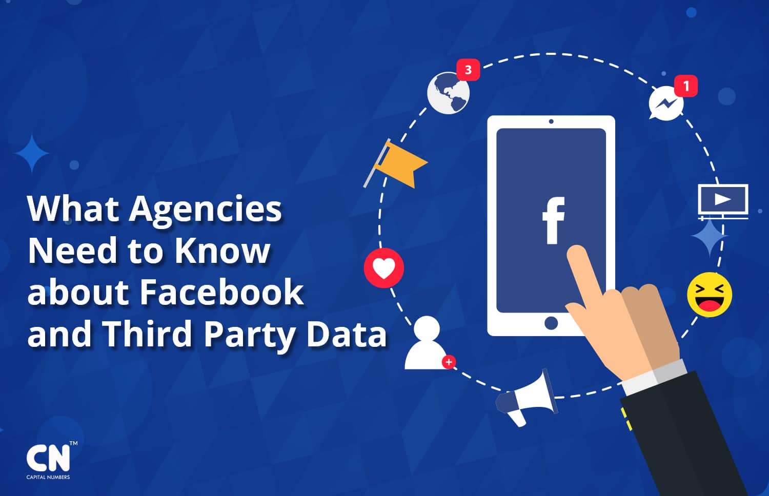 CN What Agencies Need to Know about Facebook and Third Party Data