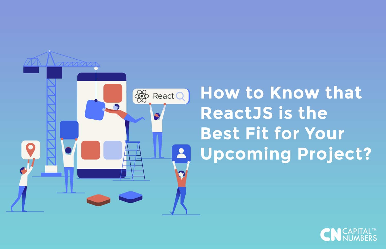 How To Know That ReactJS Is The Best Fit For Your Upcoming Project?